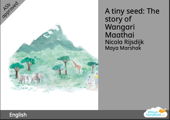 A tiny seed – The story of Wangari Maathai